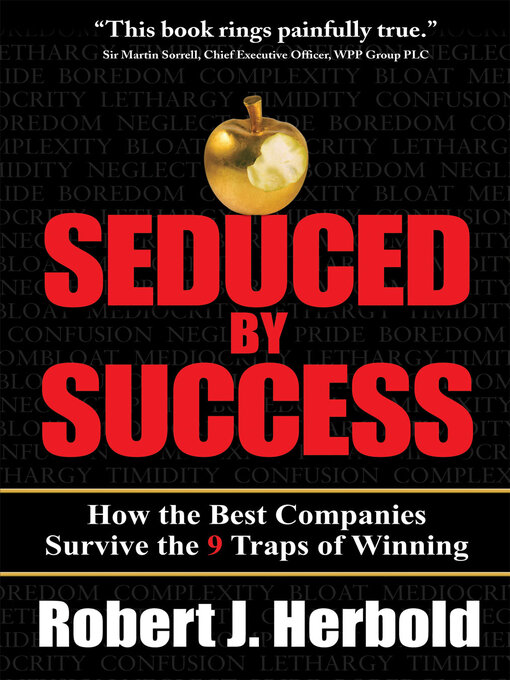Title details for Seduced by Success by Robert J. Herbold - Available